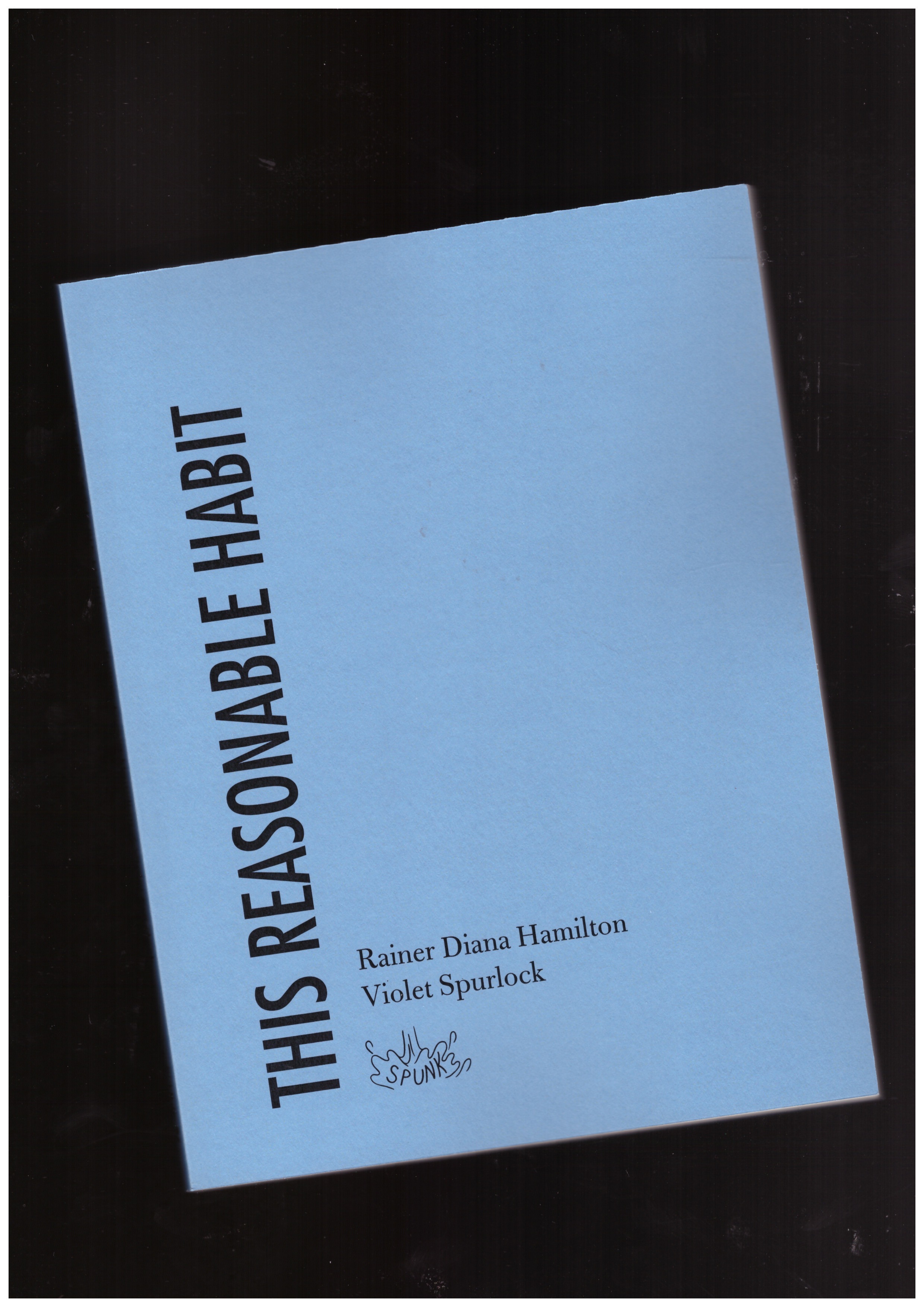 HAMILTON, Rainer Diana; SPURLOCK, Violet - This Reasonable Habit